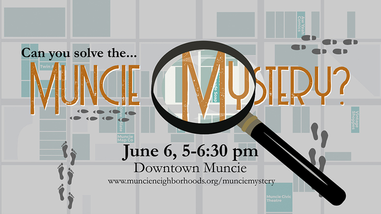 The first "Muncie Mystery" will be held on First Thursday, June 6 in downtown Muncie.